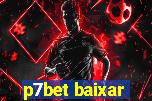 p7bet baixar